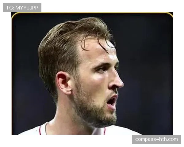 哈里·凯恩高效发挥助球队逆转，关键战表现抢眼