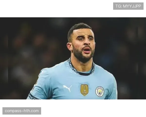 凯尔·沃克对比阿诺德:防守型与组织型边后卫差异 凯尔·沃克对比阿诺德:防守型与组织型边后卫差异